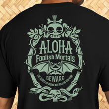 'Aloha Foolish Mortals White' Unisex Tee - Ready to Ship!