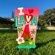 Jeff Granito's ‘I Lava You Valentine’ Metal Yard Stake Set of TWO (2) - Pre-Order