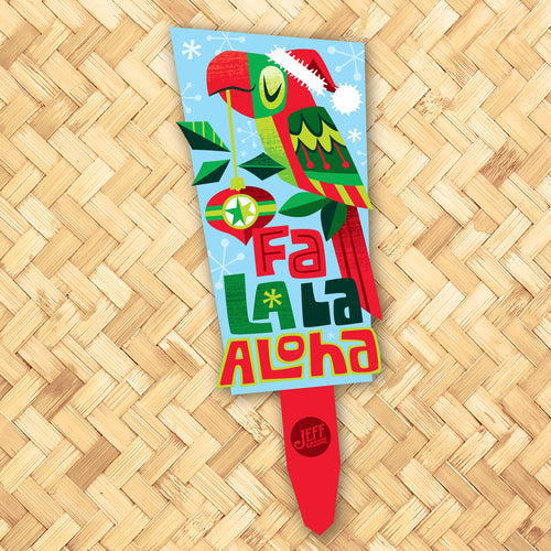 Jeff Granito's 'Fa La La Aloha' Metal Yard Stake - Pre-Order