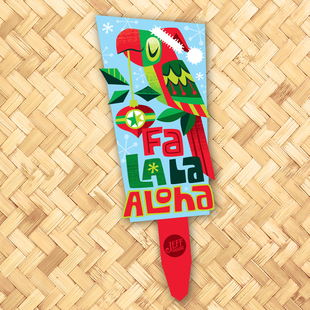 Jeff Granito's 'Fa La La Aloha' Metal Yard Stake - Pre-Order