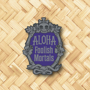'Aloha Foolish Mortals Purple and Silver' Enamel Pin - Ready to Ship!